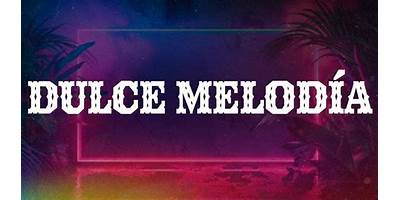 Dulce Melodia
